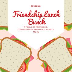 a sandwich is shown with the words, running friends - lunch brunch at tool for friendly conversation problem solves more