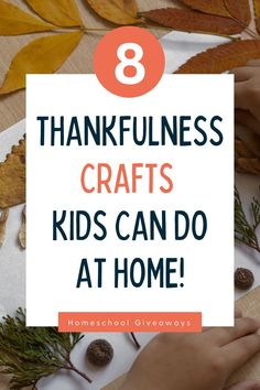 hands holding leaves with text overlay that reads 8 thanksgiving crafts kids can do at home