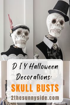 two skeletons dressed in halloween costumes with the words diy halloween decorations skull busts