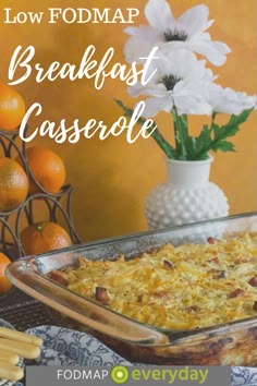 a casserole dish with oranges in the background and text overlay reading low fodmap breakfast casserole