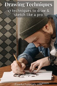 a man sitting at a table writing on paper with the words drawing techniques 17 techniques to draw & sketch like a pro