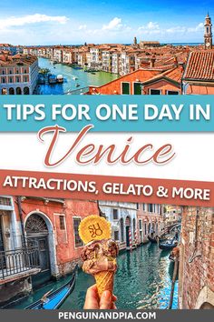 venice with the text tips for one day in venice attractions, gelato & more