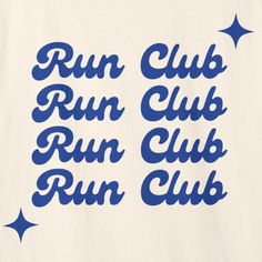 the run club t - shirt is white with blue lettering and stars on it's chest