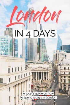 london in 4 days with text overlaying the image and cityscape behind it