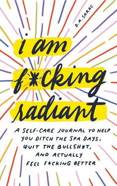 An irreverent self-care journal to teach readers how to take care of their mental, emotional, and physical well-being! 208-page hardcover. Ah, self-care. Yoga classes, green juice, bubble baths, face goop. F*ck that. Self-care is not about brands, fads, or going broke. It's about identifying your core values and making the time to nurture them. It's building a life day to day that you don't need to retreat from. It's feeling all the feelings; it's standing up and making change. It's recognizing Self Esteem Books, Selfcare Journal, Bubble Baths, Spa Days, Relaxation Gifts, Guided Journal, A Day In Life, Yoga Classes, Self Help Book