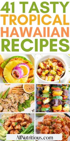 four different hawaiian food images with the words 4 tastyy tropical hawaiian recipes on them