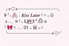 the word kiss later is written in red ink on a white background with hearts and arrows