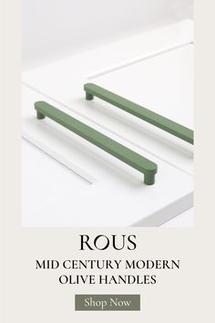 an advertisement with the words rous mid century modern olive handles on it's side