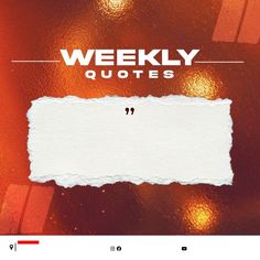 the words weekly quotes are written in white on a red background with orange and yellow lights