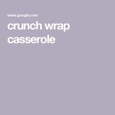 crunch wrap casserole Wrap Casserole, Nacho Cheese Sauce, Nacho Cheese, Flour Tortillas, Cheese Sauce, Taco Seasoning, Tortilla Chips