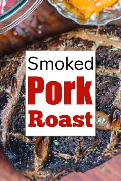 smoked pork roast with text overlay that reads smoked pork roast