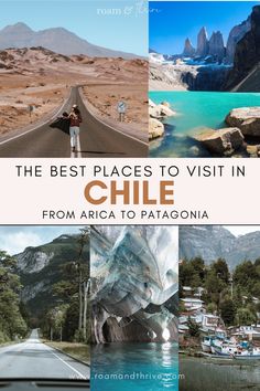 the best places to visit in chile from africa to patagonia