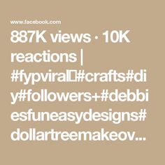 887K views · 10K reactions | #fypviralシ#crafts#diy#followers+#debbiesfuneasydesigns#dollartreemakeover | Debbie's Fun Easy Designs Easy Designs, Fun Easy, Crafts Diy, Simple Designs, Design