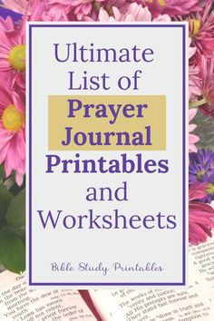 the ultimate list of prayer journal printables and worksheets for bible study