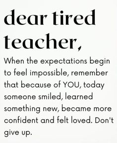 Teacher Inspiration Teacher Reminders Quotes, Educational Quotes For Teachers, Goodbye Teacher Quotes, Inspirational Teacher Quotes Positive, Inspiration Quotes For Teachers, Teachers Motivational Quotes, Quotes About Teachers Appreciation, Encouraging Teacher Quotes, Teacher Burnout Quotes