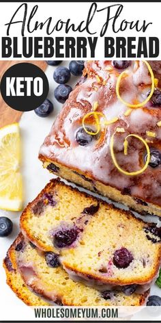 blueberry bread with lemon slices on top and the text almond flour blueberry bread keto