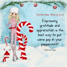 a christmas card with a girl and candy canes in the snow, saying expressing gratification and appreciation is the best way to put some pep in your peppermint