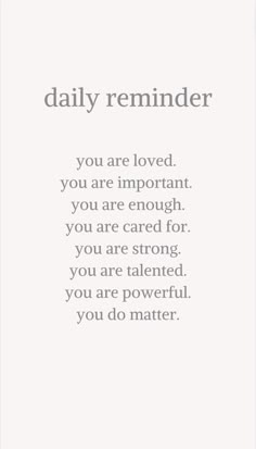 a white card with the words, daily reminder you are loved and you are important