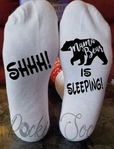 Shhh, Mama Bear is Sleeping Socks(Women's)Size: Women's 6-12Sock Color: WhiteStyle: CrewText Color: BlackThese socks are created using premium HTV Vinyl to ensure longevity. Cute White Socks With Letter Print, Funny Letter Print Socks As Gift, Funny Letter Print Socks Gift, Personalized White Socks Gift, Novelty White Socks For Stocking Stuffers, Fun White Socks As Gift, Fun White Socks As A Gift, Sock Sayings, Sleeping Socks