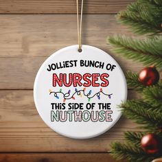 a christmas ornament that says jolliet bunch of nurses this side of the nuthouse