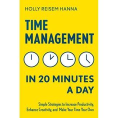 the book cover for time management in 20 minutes a day