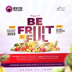 a flyer for the be fruit festival