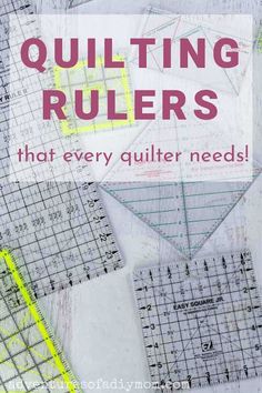 quilting rulers with the words, quilting rulers that every quilter needs on it