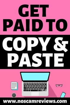 a pink poster with the words get paid to copy & paste on it and an image of a laptop