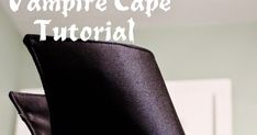 the back of a chair with text overlaying it that reads, vampire cape tutor