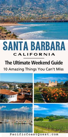 santa barbara california the ultimate weekend guide 10 amazing things you can't miss