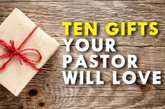 a gift wrapped in brown paper with the words ten gifts your pastor will love