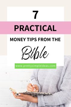 a woman holding a bible with text overlay that reads 7 practical money tips from the bible