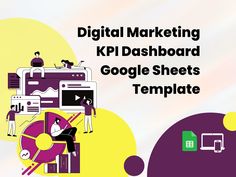 the words digital marketing kpi dashboard google sheets template with people working on laptops