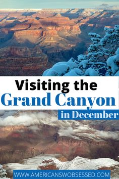 the grand canyon in december with text overlay reading visiting the grand canyon in december