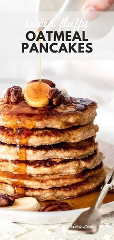 a stack of pancakes with syrup on top and the words super fluffy oatmeal pancakes