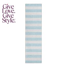 a blue and white striped towel with the words give love, give style