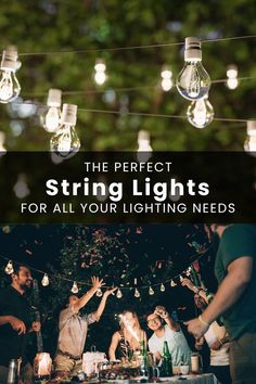 the perfect string lights for all your lighting needs