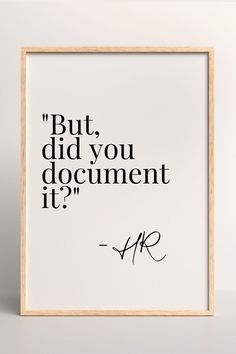 a black and white print with the words but did you document it?