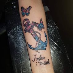 a tattoo with an anchor and butterfly on the arm that says refuse to sink in black ink