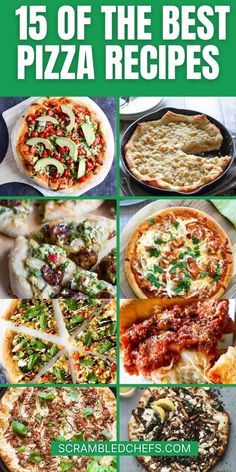 the best pizza recipes for every type of meal in this list are easy to make and delicious