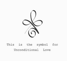 this is the symbol for unconditionalal love, written in cursive writing