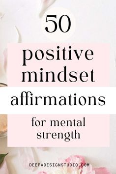 50 positive mindset affirmations for mental strength - Mindful Quotes Positive, Affermazioni Positive Daily Affirmations, Mental Strength Affirmations, Positive Quotes Motivation Daily Affirmations Inspirational Message, Positive Mindset Affirmations, Positive Mindset Quotes Motivation, Positive Self Affirmations Quotes, Quotes Of Affirmation, Study Affirmations