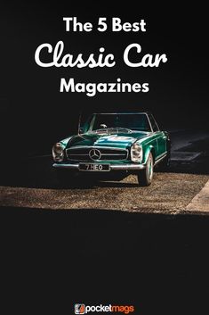 the 5 best classic car magazines