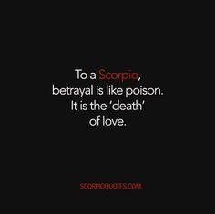 39 Quotes about Scorpio Love Relationships | Scorpio Quotes Betrayal Quotes, Scorpio Quotes, Zodiac Signs Scorpio