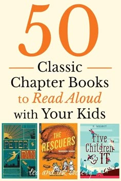 the book cover for 50 classic charter books to read aloud with your kids's