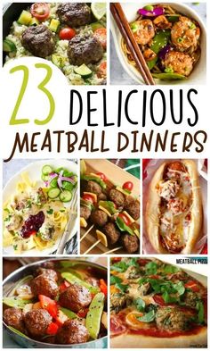 the 25 delicious meatball dinner is shown in this collage with text overlay