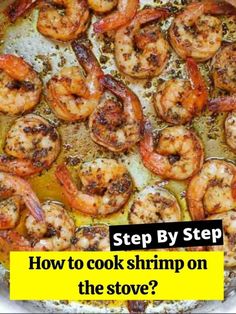 shrimp cooking in a skillet with the words step by step how to cook shrimp on the stove?