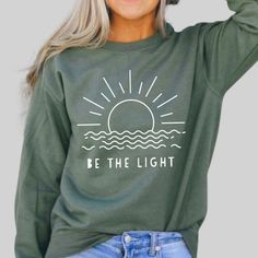 Sweatshirts Christian, Christian Sweatshirts, Christian Shirts Designs, Long Sleeve Fashion, Be The Light, Christian Sweatshirt