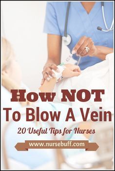 a nurse tending to a patient with the text how not to blow a vein 20 useful tips for nurses