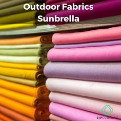 colorful fabrics are stacked on top of each other with the words, outdoor fabrics sunbrella